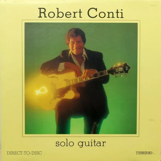 1979 - Robert Conti Direct-To-Disc Solo Guitar LP